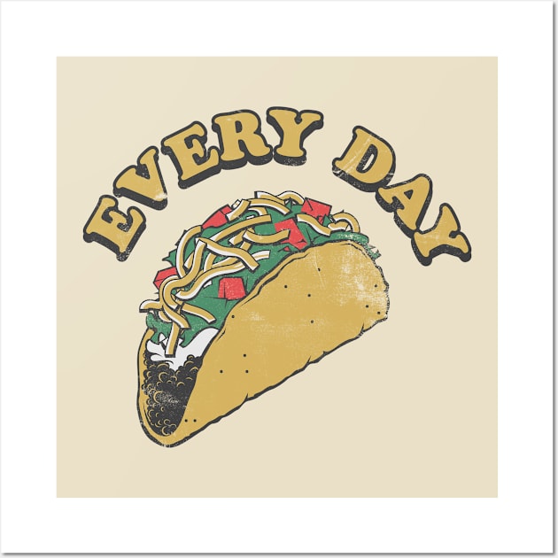 Taco Everyday Wall Art by stayfrostybro